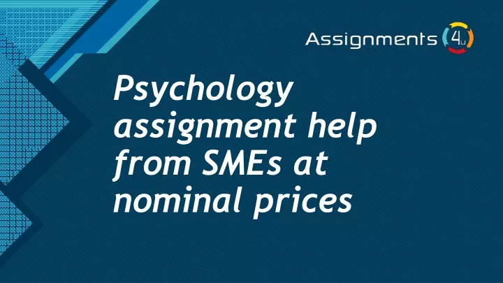 psychology assignment help from smes at nominal prices
