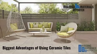 biggest advantages of using ceramic tiles