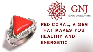 Red Coral, A Gem That Makes You Healthy And Energetic