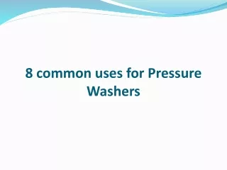 8 common uses for pressure washers