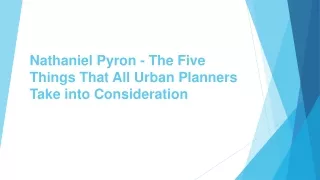 Nathaniel Pyron - Five Things That All Urban Planners Take into Consideration