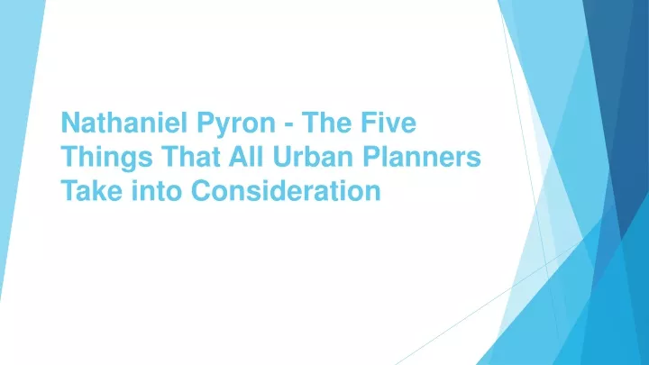 nathaniel pyron the five things that all urban planners take into consideration