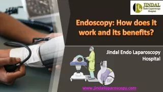 Endoscopy How does it work and its benefits  Jindal Hospital