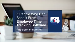 5 People Who Can Benefit From Employee Time Tracking Software