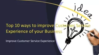 Top 10 ways to improve Customer Service Experience of your Business