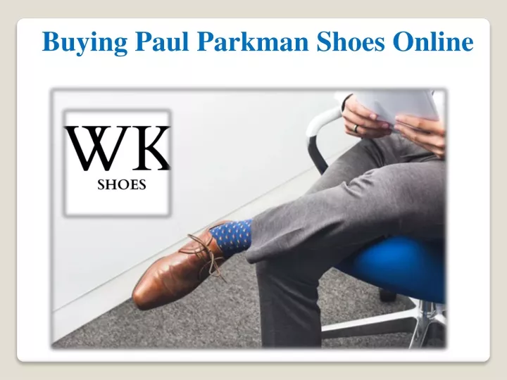 buying paul parkman shoes online