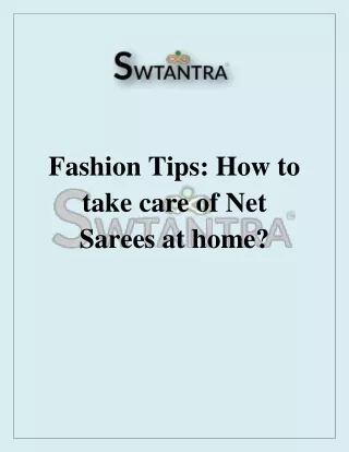 Useful hacks to take care of your precious Net Sarees at home