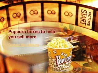 Popcorn boxes to help you sell more
