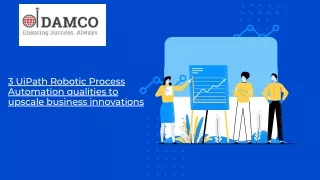 3 uipath robotic process automation qualities