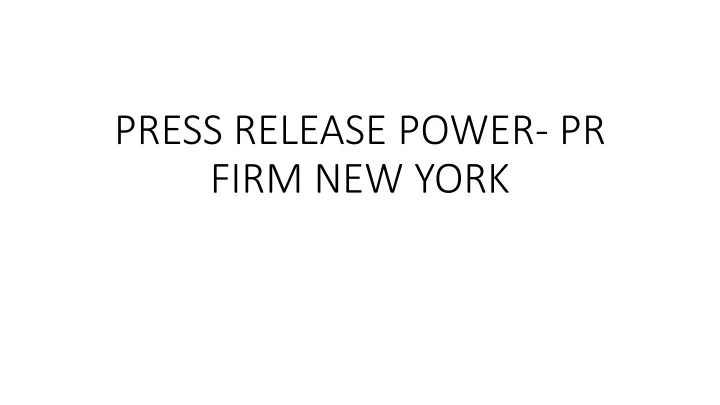 press release power pr firm new york