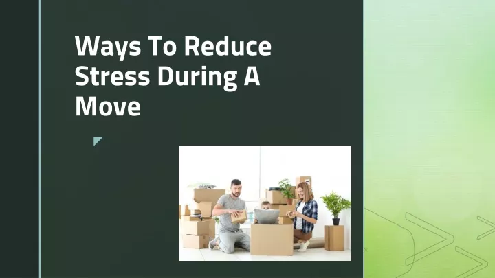 ways to reduce stress during a move