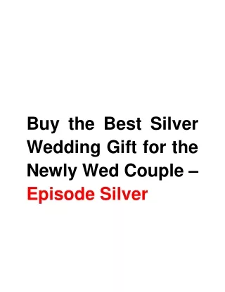Buy the Best Silver Wedding Gift for the Newly Wed Couple – Episode Silver