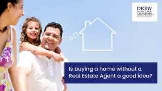 Is buying a home without a Real Estate Agent a good idea | Drew Mortgage