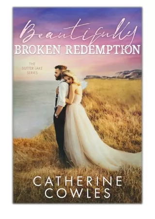 [PDF] Free Download Beautifully Broken Redemption By Catherine Cowles