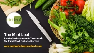 Mint Leaf | Bishop's Stortford's most famous Indian restaurant and takeaway