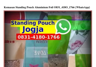 Kemasan Standing Pouch Aluminium Foil ౦831_Ꮞ18౦_1ᜪᏮᏮ{WhatsApp}