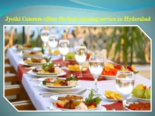 Jyothi Caterers offers the best catering service in Hyderabad