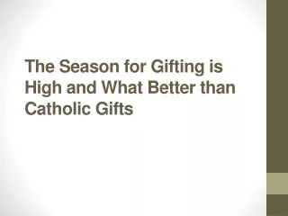 The Season for Gifting is High and What Better than Catholic Gifts
