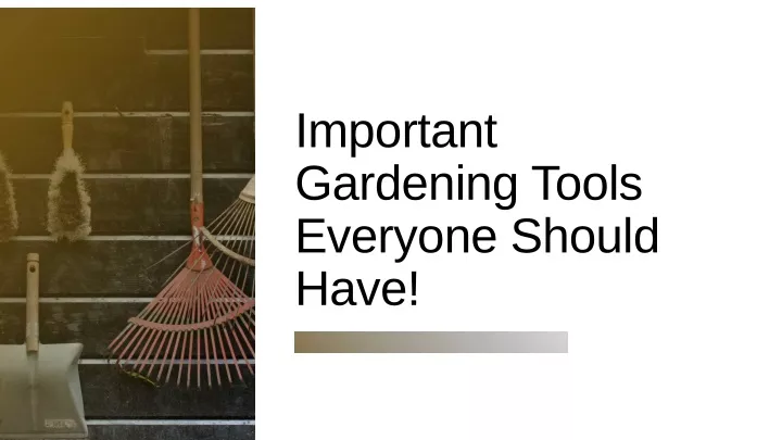 important gardening tools everyone should have