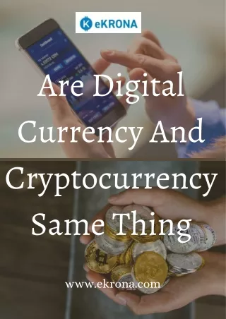 Are Digital Currency And Cryptocurrency Same Thing