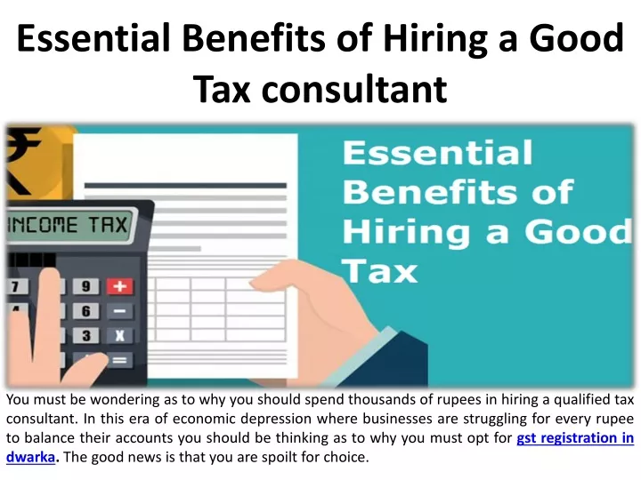 essential benefits of hiring a good tax consultant