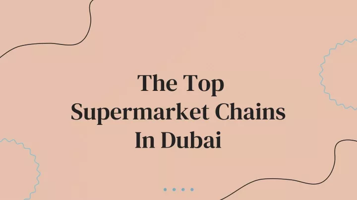 the top supermarket chains in dubai