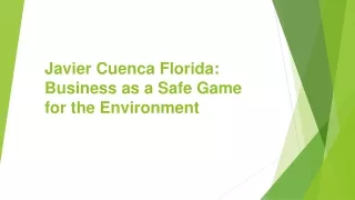 Javier Cuenca Florida: Business as a Safe Game for the Environment