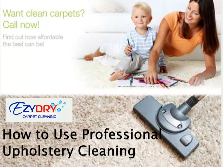 how to use professional upholstery cleaning