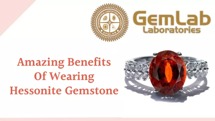 amazing benefits of wearing hessonite gemstone