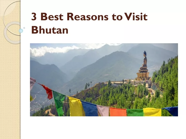 3 best reasons to visit bhutan