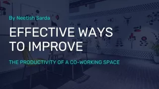 EFFECTIVE WAYS TO IMPROVE THE PRODUCTIVITY OF A CO-WORKING SPACE