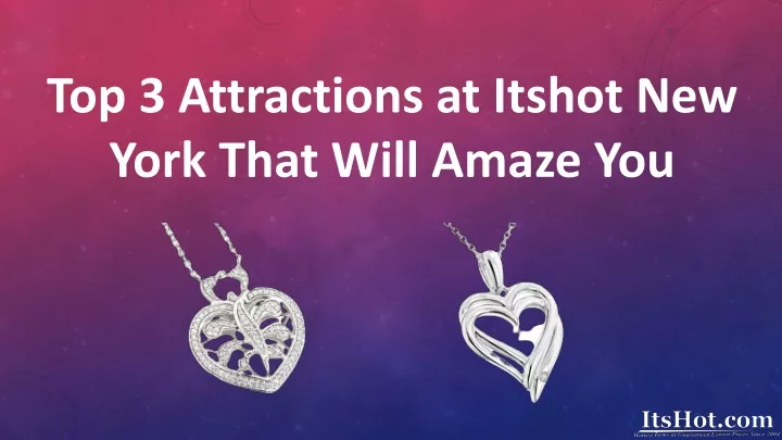 top 3 attractions at itshot new york that will