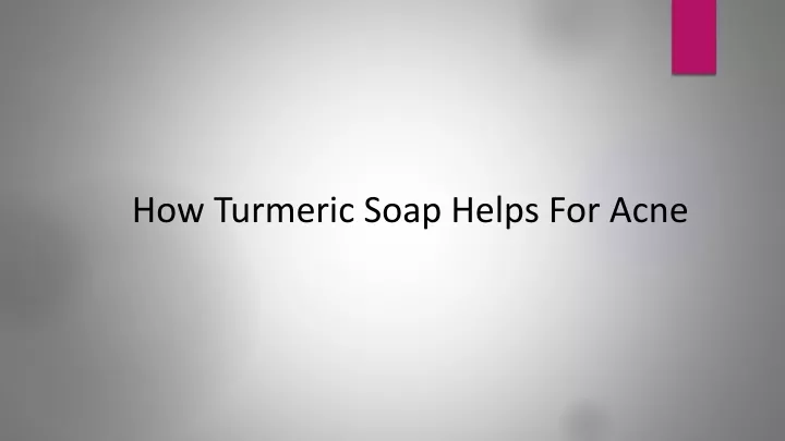 how turmeric soap helps for acne