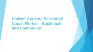 Hialeah Gardens Basketball Coach Florida – Basketball and Community