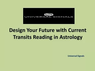 design your future with current transits reading in astrology