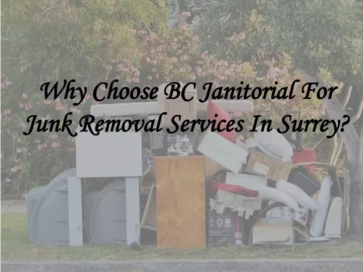 why choose bc janitorial for junk removal services in surrey