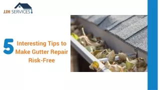 5 Interesting Tips to Make Gutter Repair Risk-Free