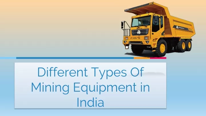 different types of mining equipment in india