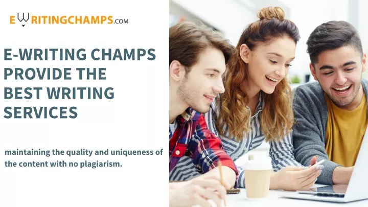 e writing champs provide the best writing services