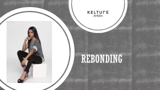 Kelture : Best Organic Rebonding Hair Salon in Singapore