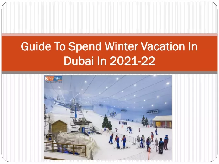 guide to spend winter vacation in guide to spend