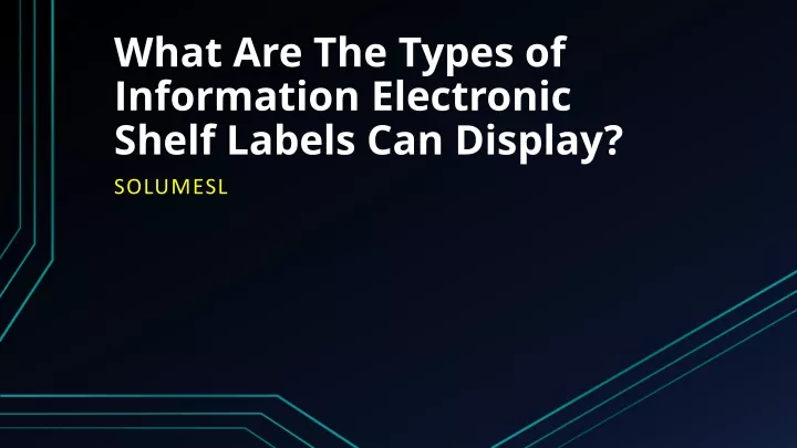 what are the types of information electronic shelf labels can display