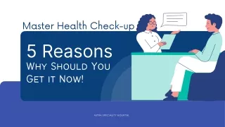 Master Health Check-up 5 Reasons Why Should You Get it Now!
