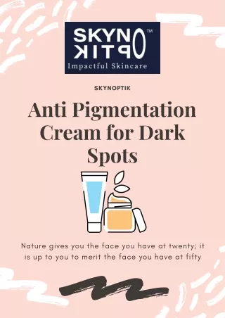 Best Anti Pigmentation Cream Online in India - Skynoptik