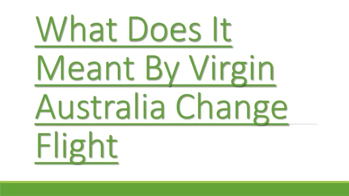 what does it meant by virgin australia change