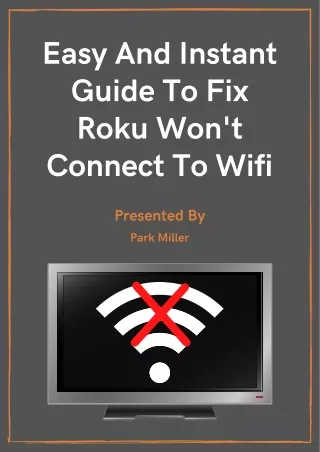Easy And Instant Guide To Fix Roku Won't Connect To Wifi