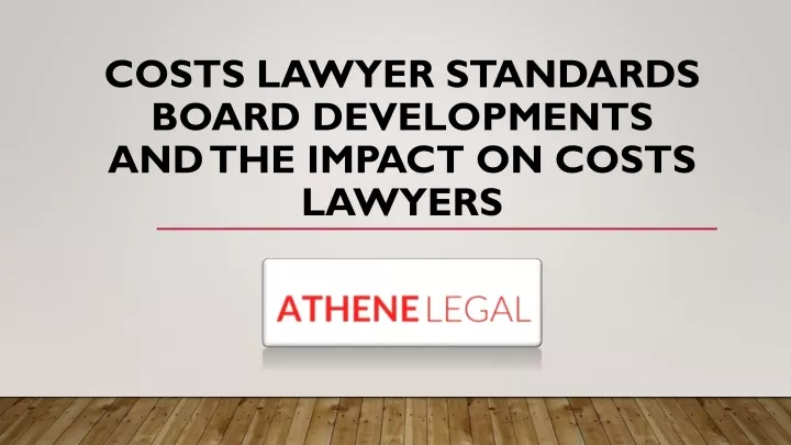 costs lawyer standards board developments and the impact on costs lawyers