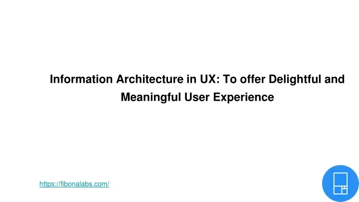 information architecture in ux to offer delightful and meaningful user experience
