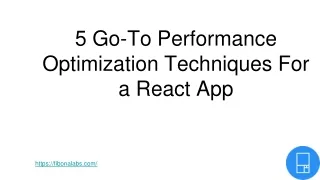 5 go to performance optimization techniques for a react app