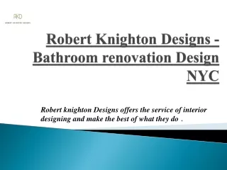 Robert Knighton Designs -Bathroom renovation Design NYC